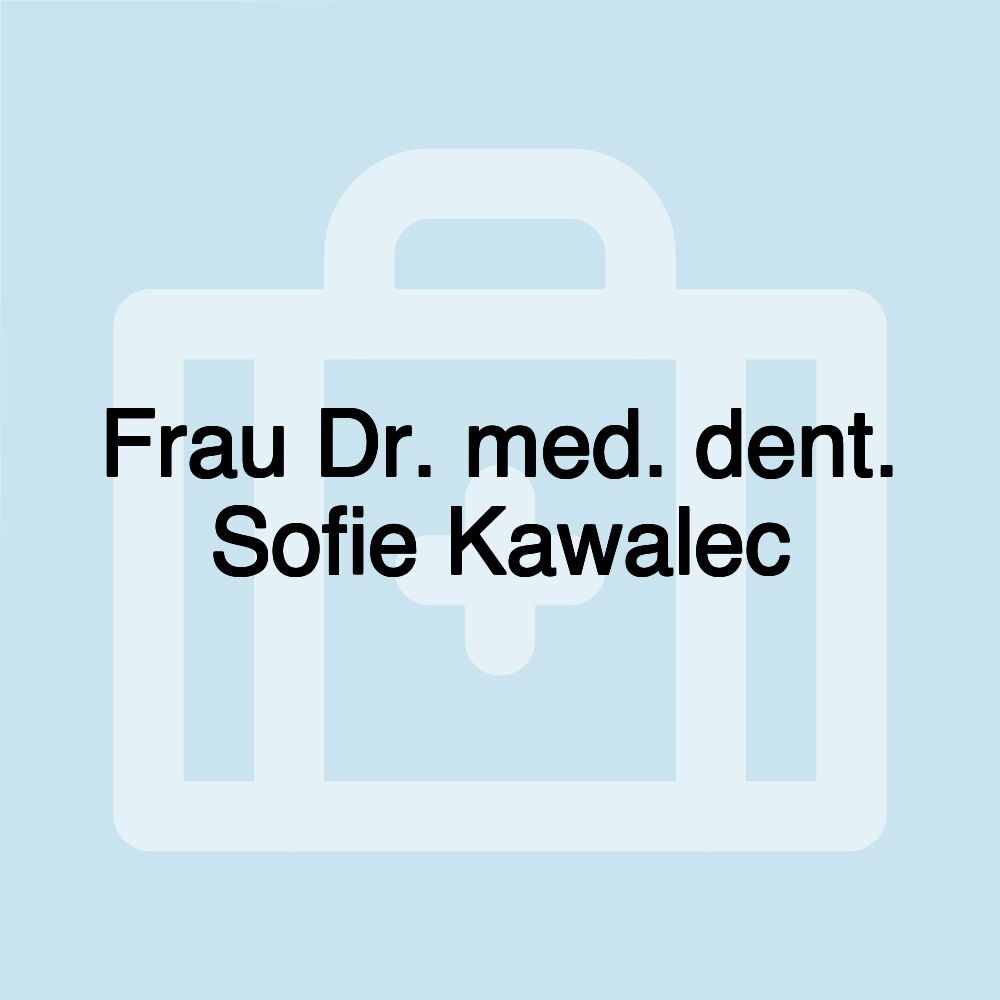 Frau Dr. med. dent. Sofie Kawalec