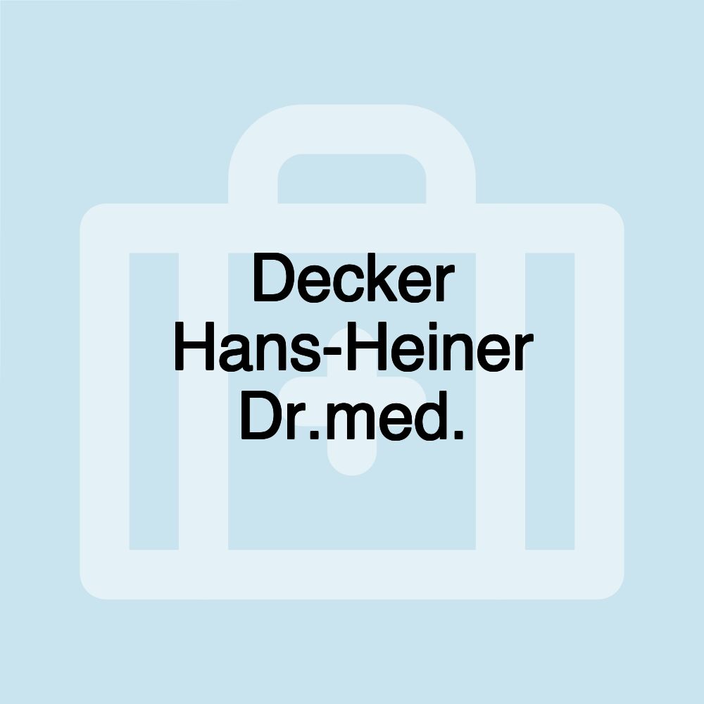 Decker Hans-Heiner Dr.med.