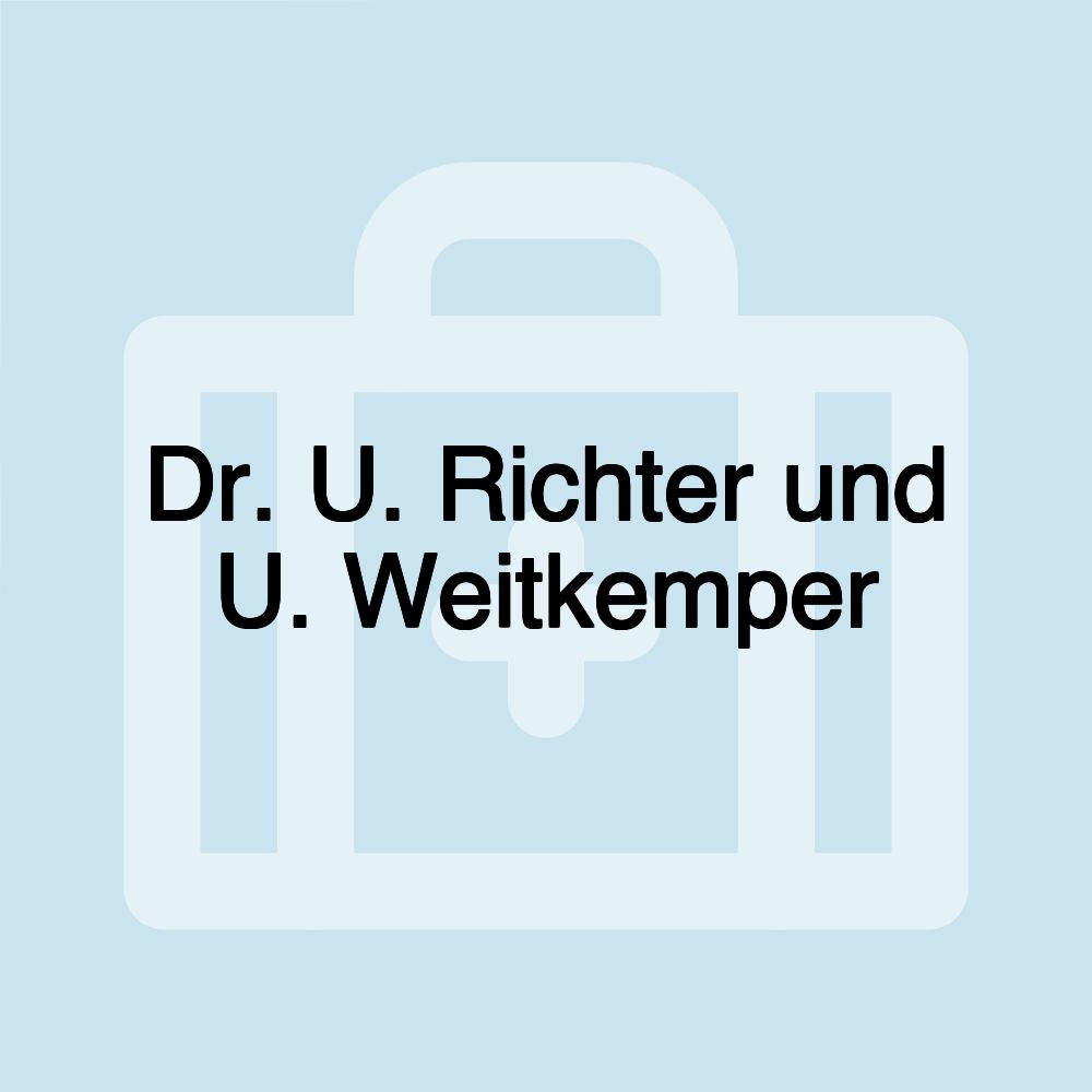 Dr. U. Richter und U. Weitkemper