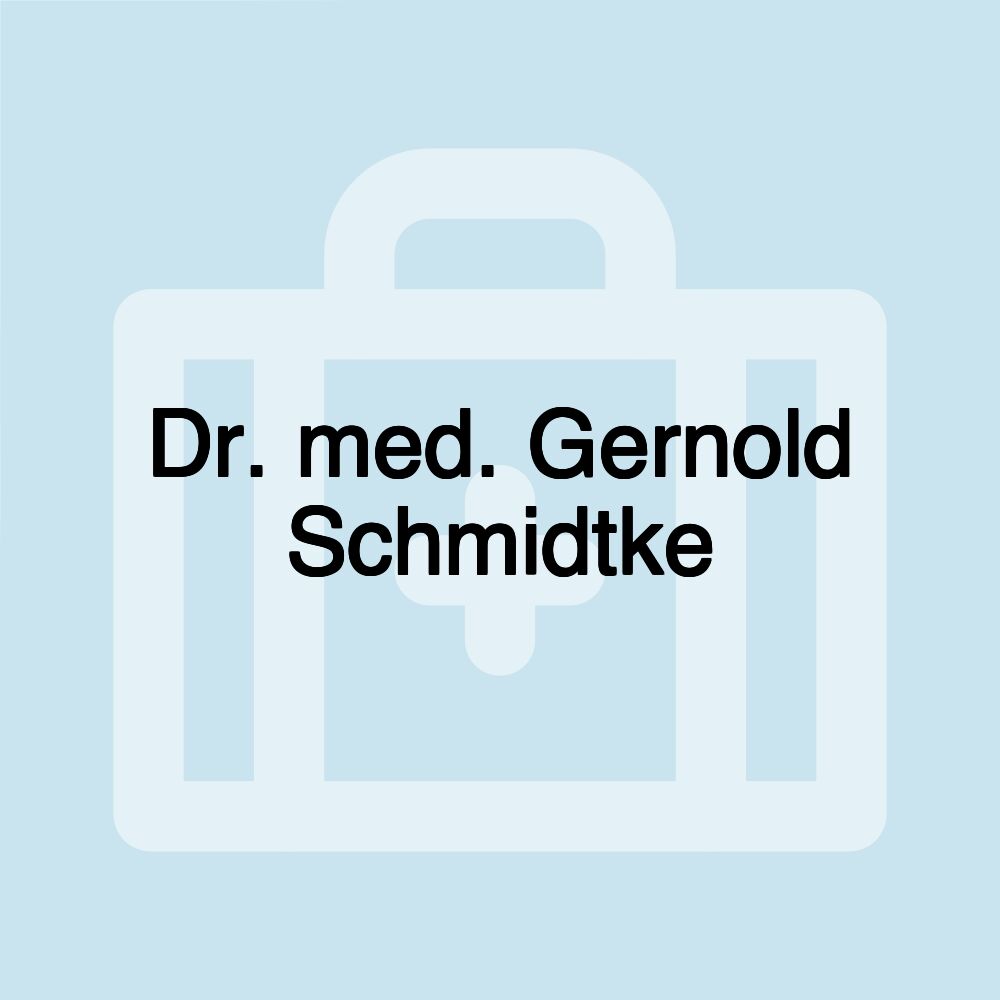 Dr. med. Gernold Schmidtke