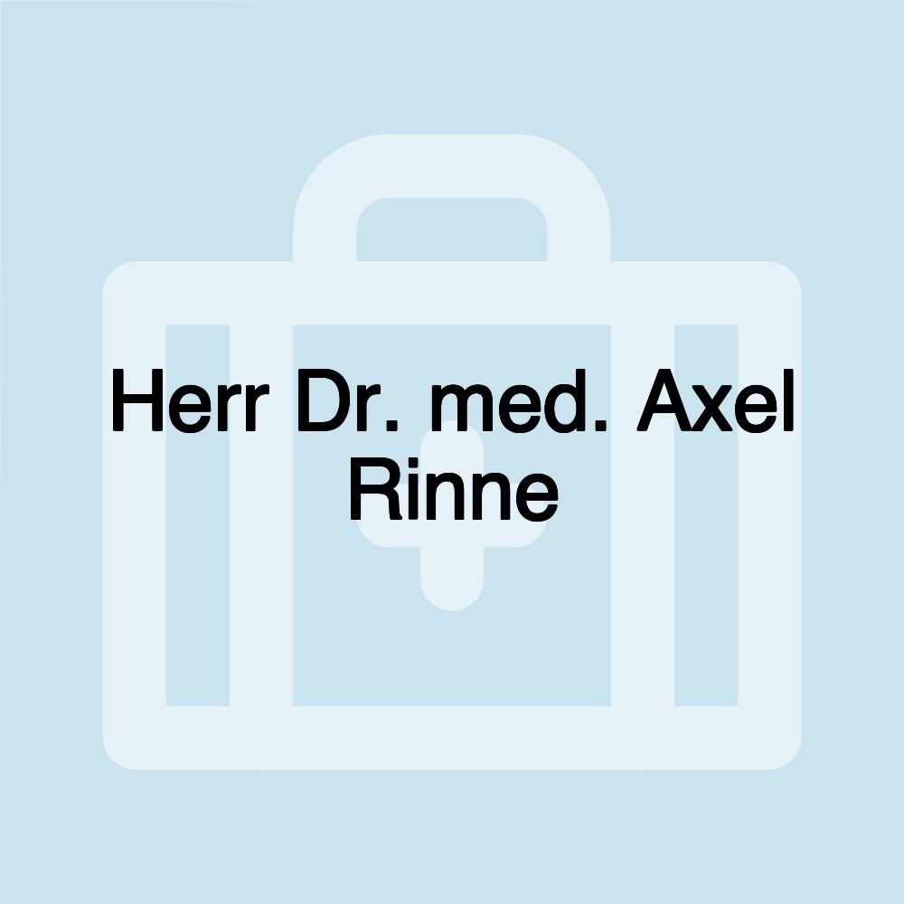 Herr Dr. med. Axel Rinne