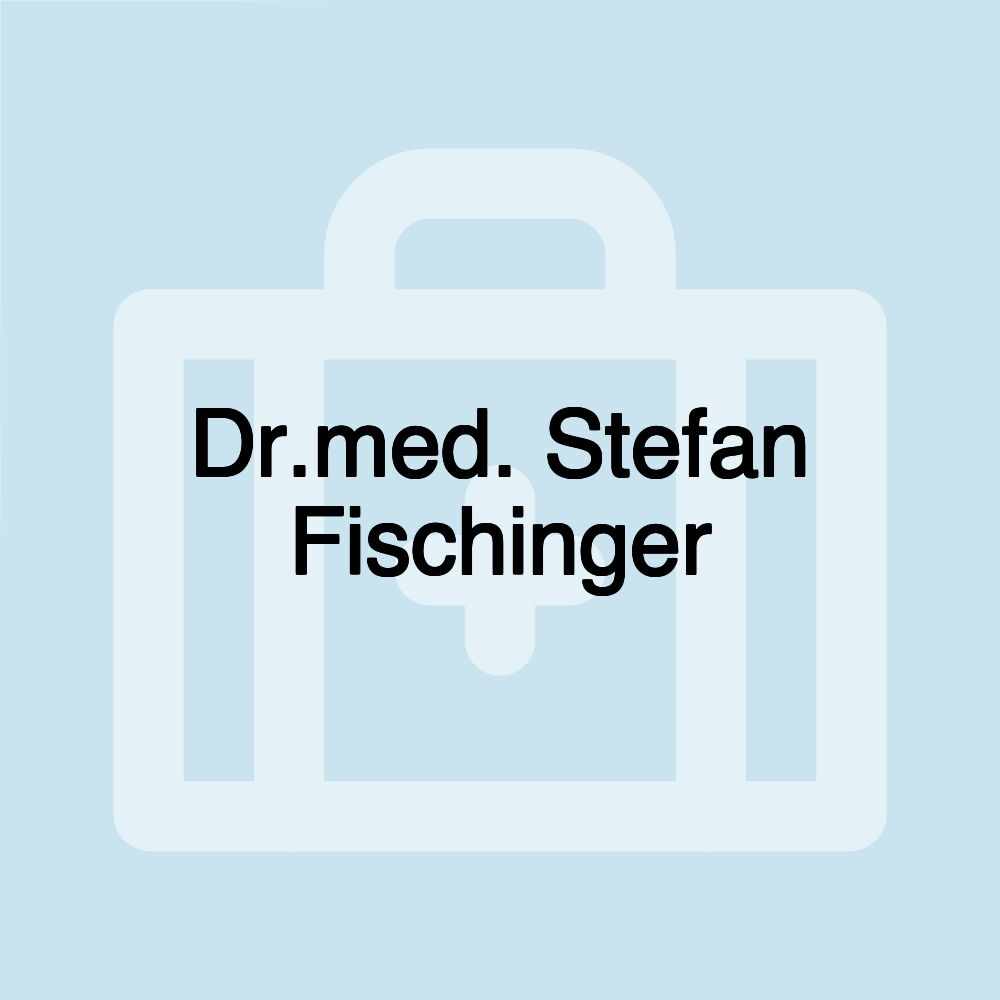 Dr.med. Stefan Fischinger