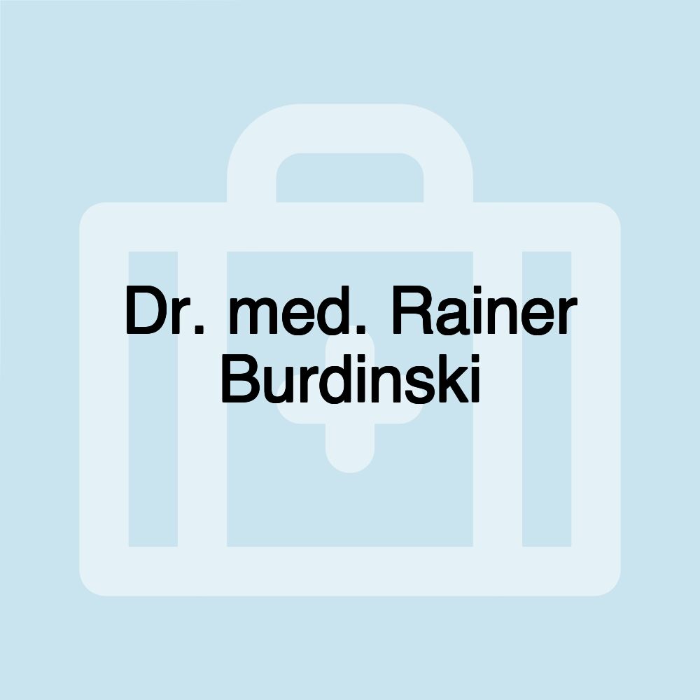 Dr. med. Rainer Burdinski