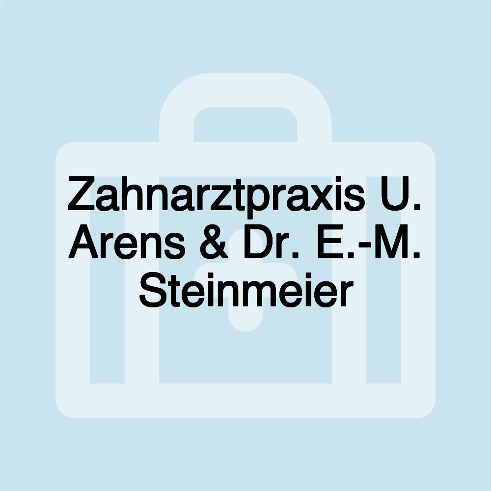 Zahnarztpraxis U. Arens & Dr. E.-M. Steinmeier