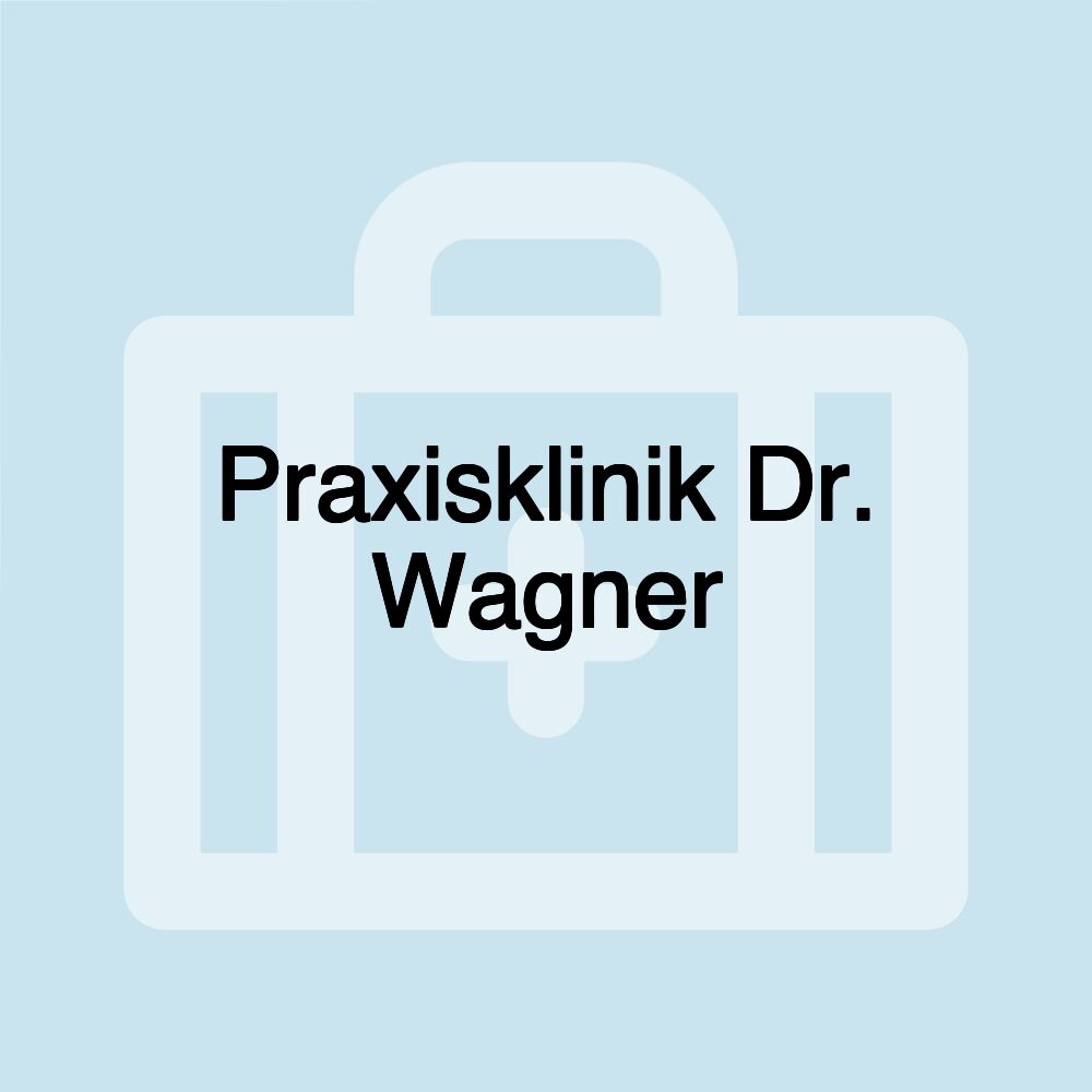 Praxisklinik Dr. Wagner