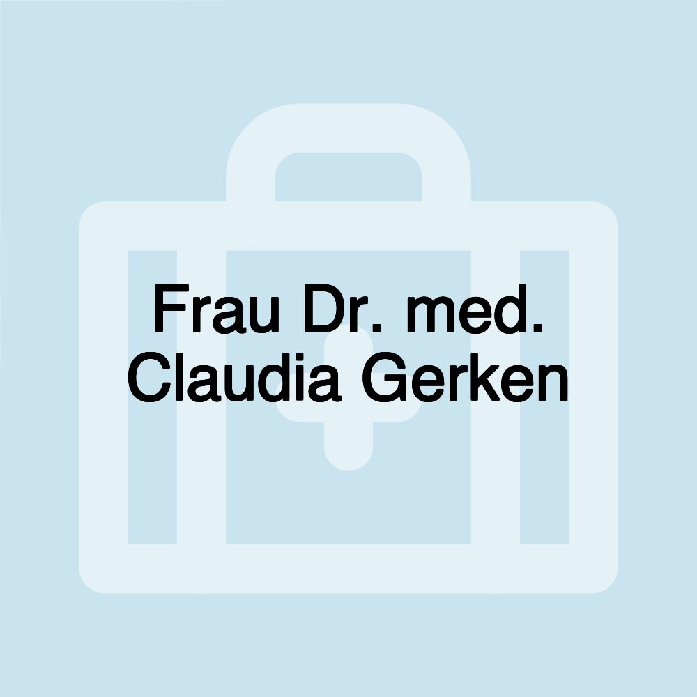 Frau Dr. med. Claudia Gerken