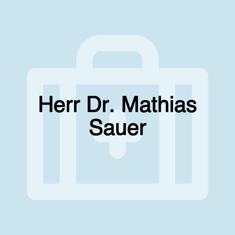 Herr Dr. Mathias Sauer