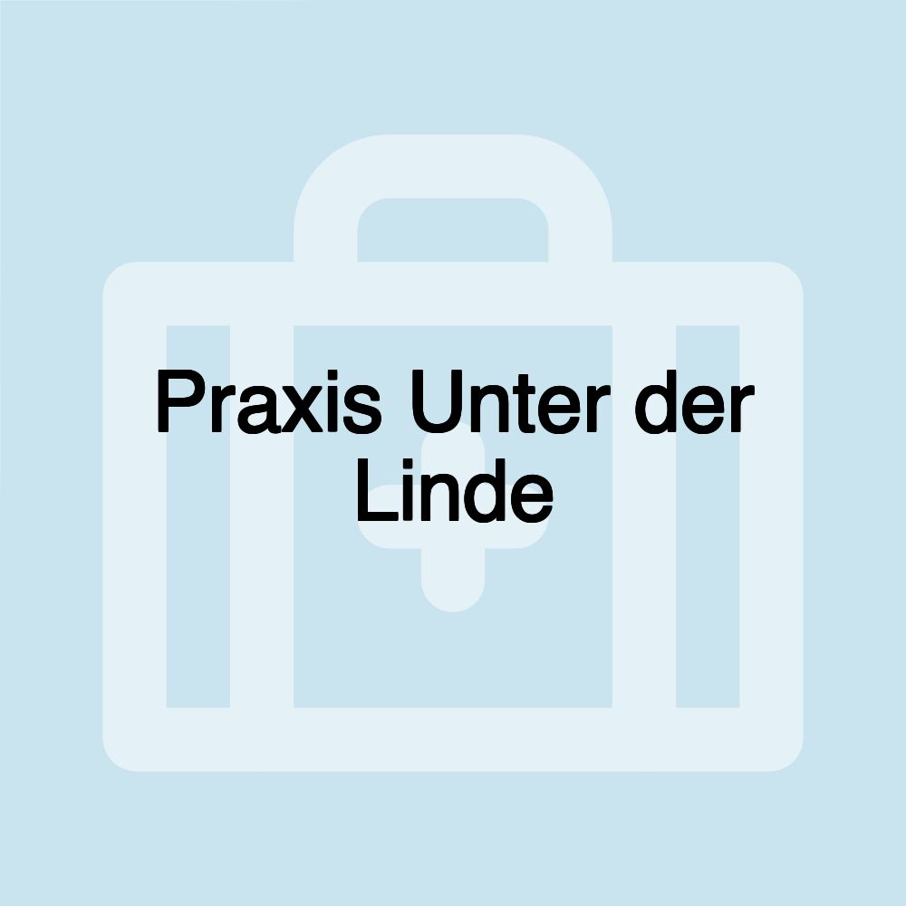 Praxis Unter der Linde