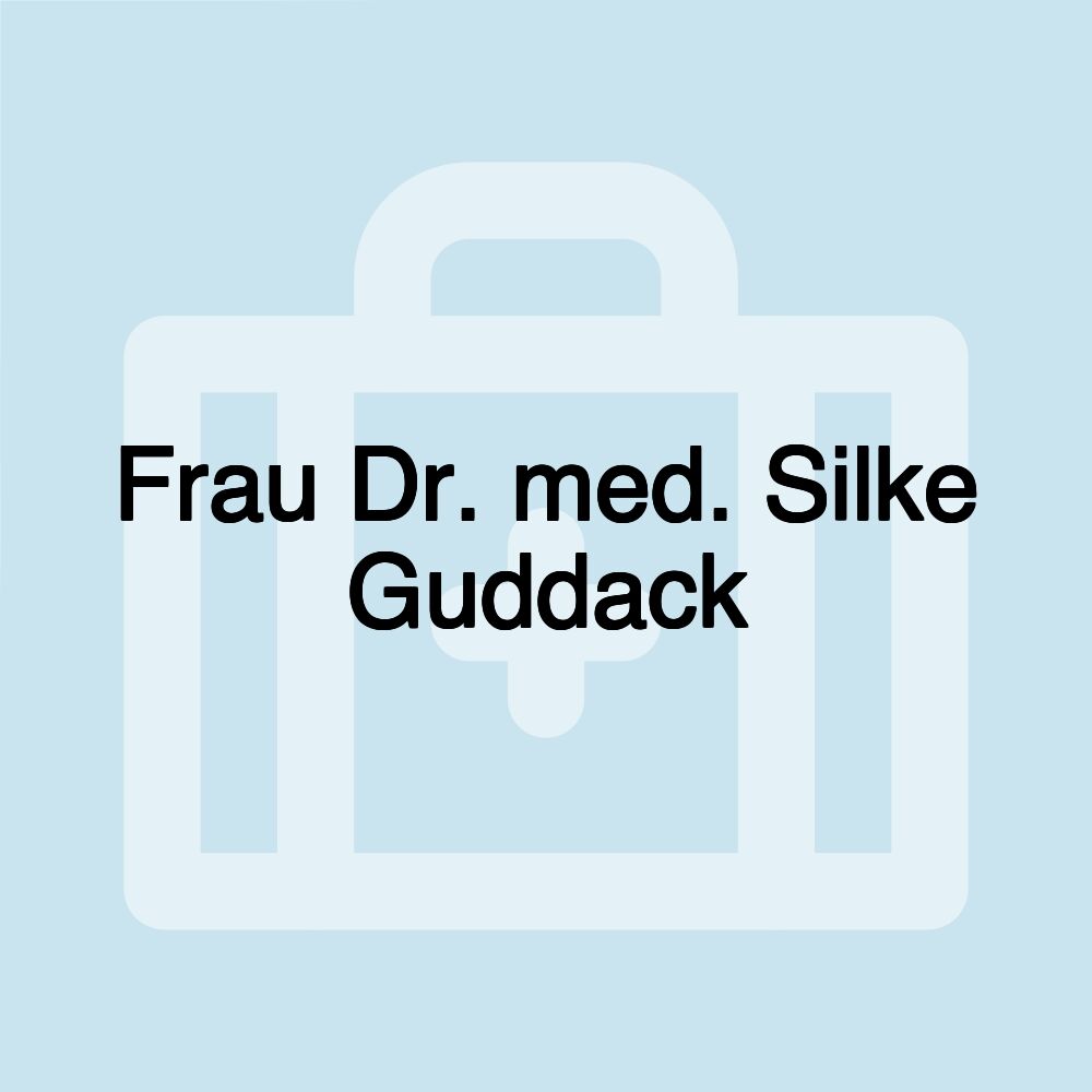 Frau Dr. med. Silke Guddack