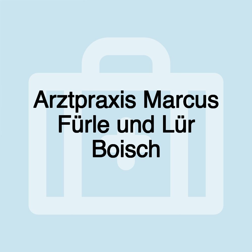 Arztpraxis Marcus Fürle und Lür Boisch