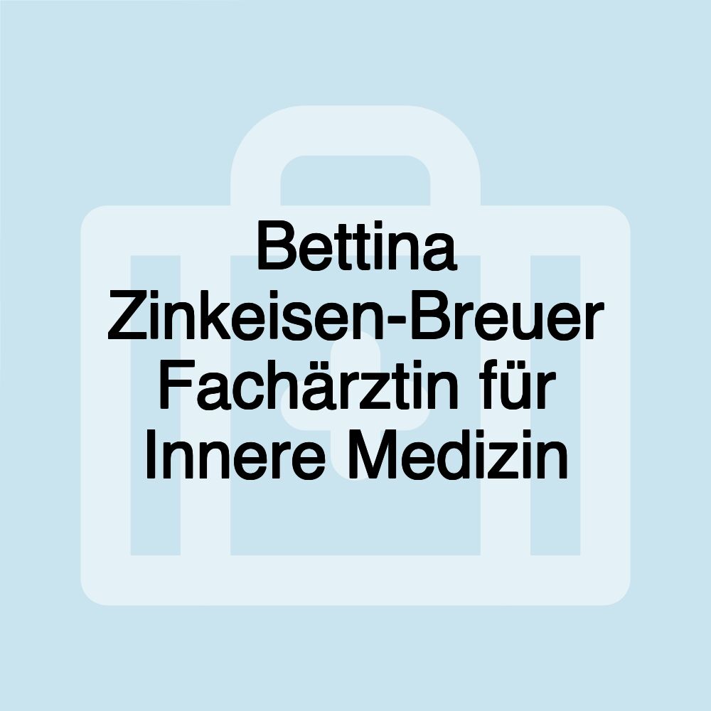 Bettina Zinkeisen-Breuer Fachärztin für Innere Medizin