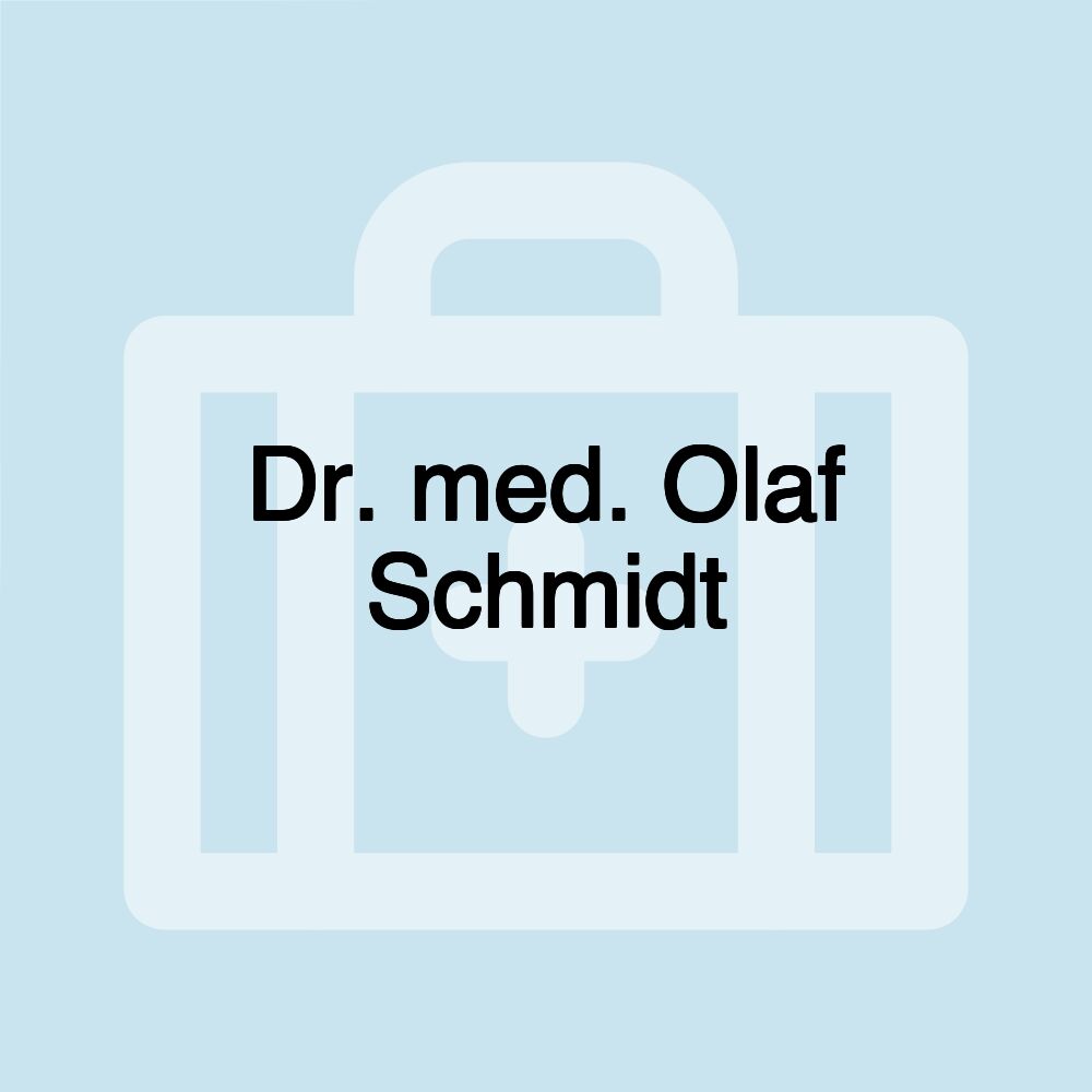 Dr. med. Olaf Schmidt