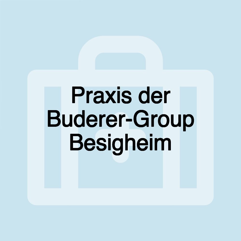 Praxis der Buderer-Group Besigheim