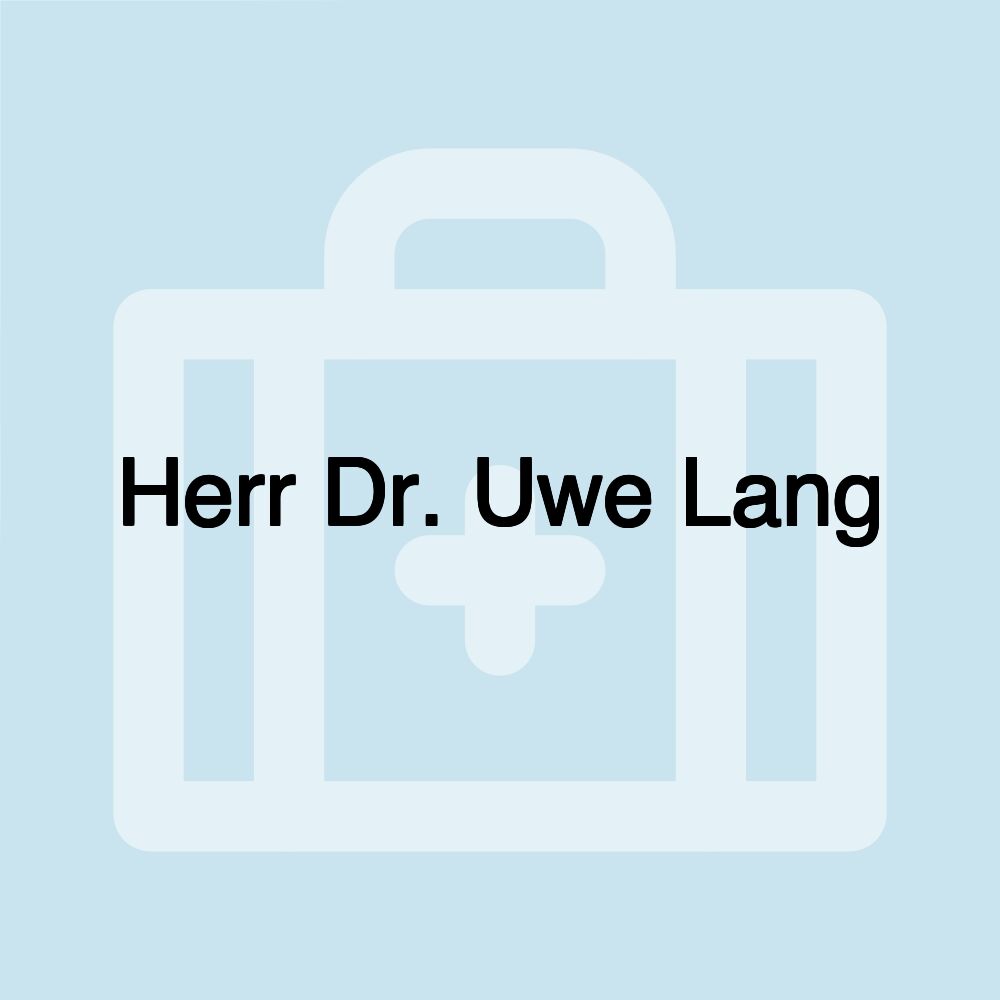 Herr Dr. Uwe Lang