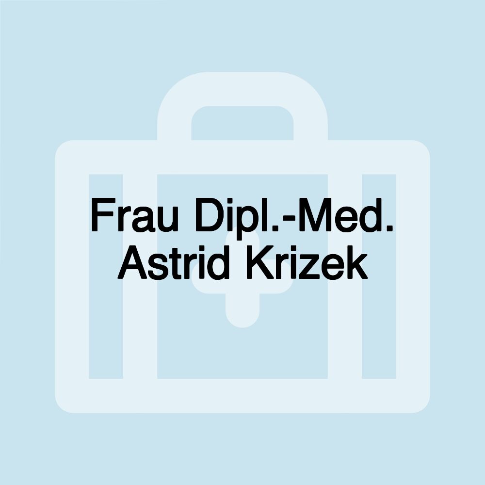 Frau Dipl.-Med. Astrid Krizek