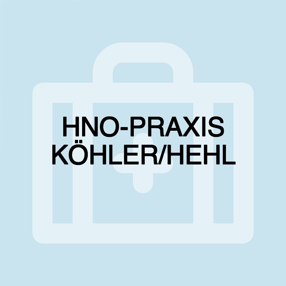 HNO-PRAXIS KÖHLER/HEHL