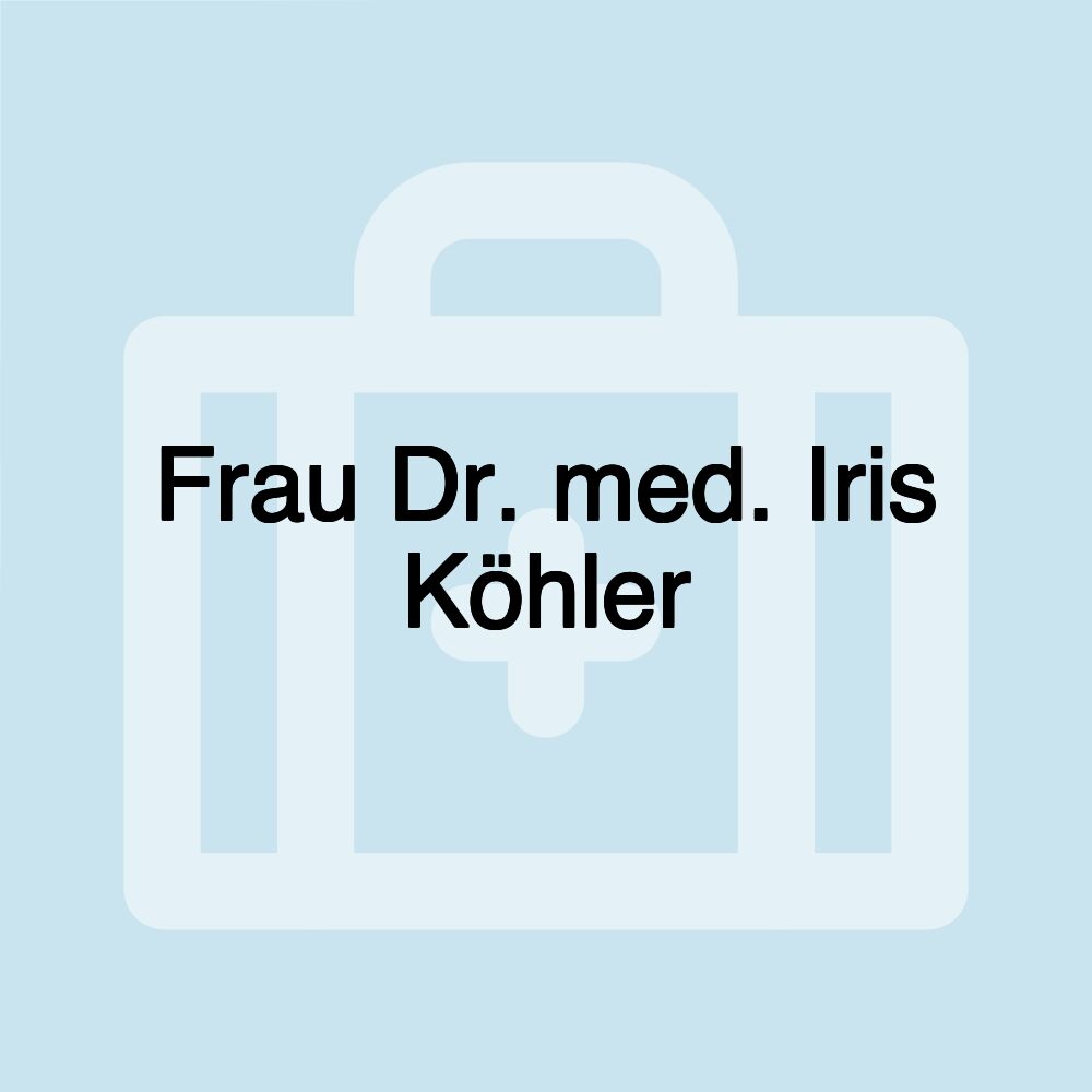 Frau Dr. med. Iris Köhler