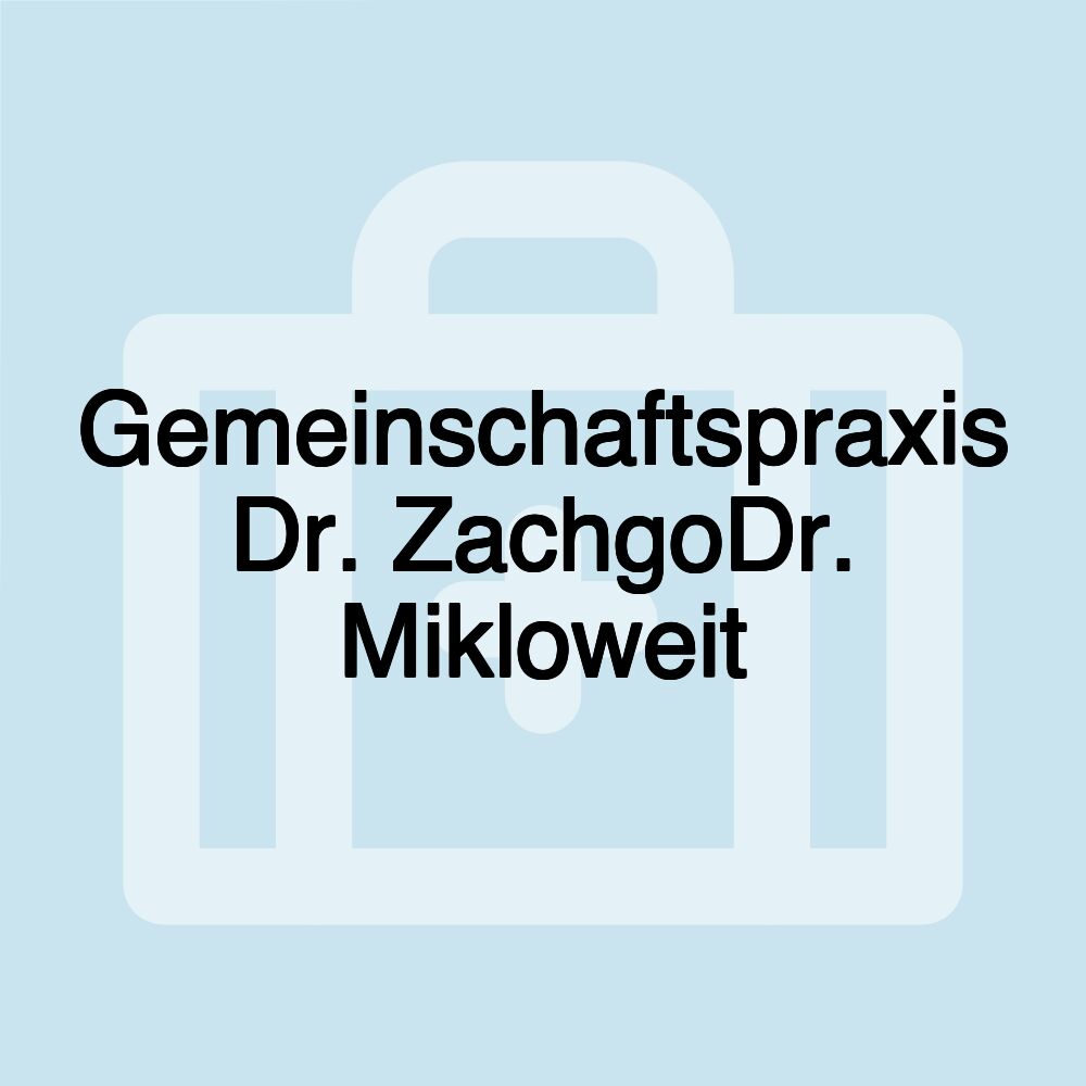 Gemeinschaftspraxis Dr. ZachgoDr. Mikloweit