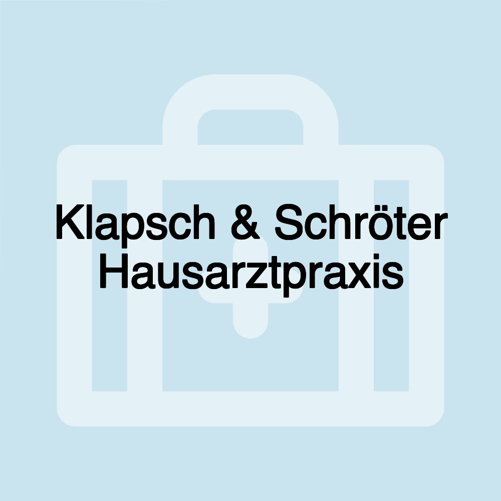 Klapsch & Schröter Hausarztpraxis