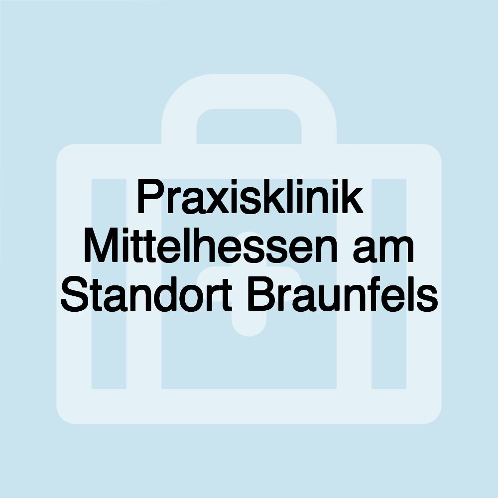 Praxisklinik Mittelhessen am Standort Braunfels