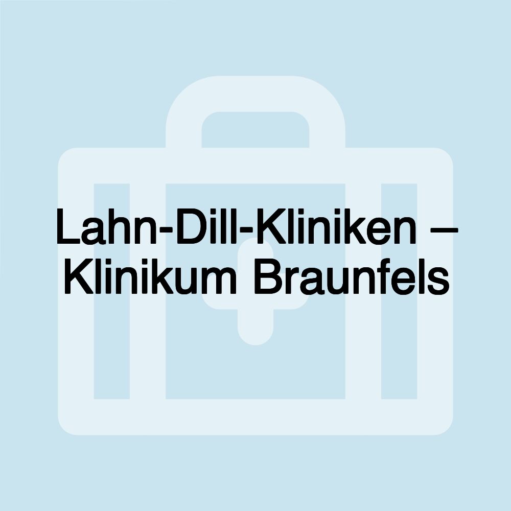 Lahn-Dill-Kliniken – Klinikum Braunfels