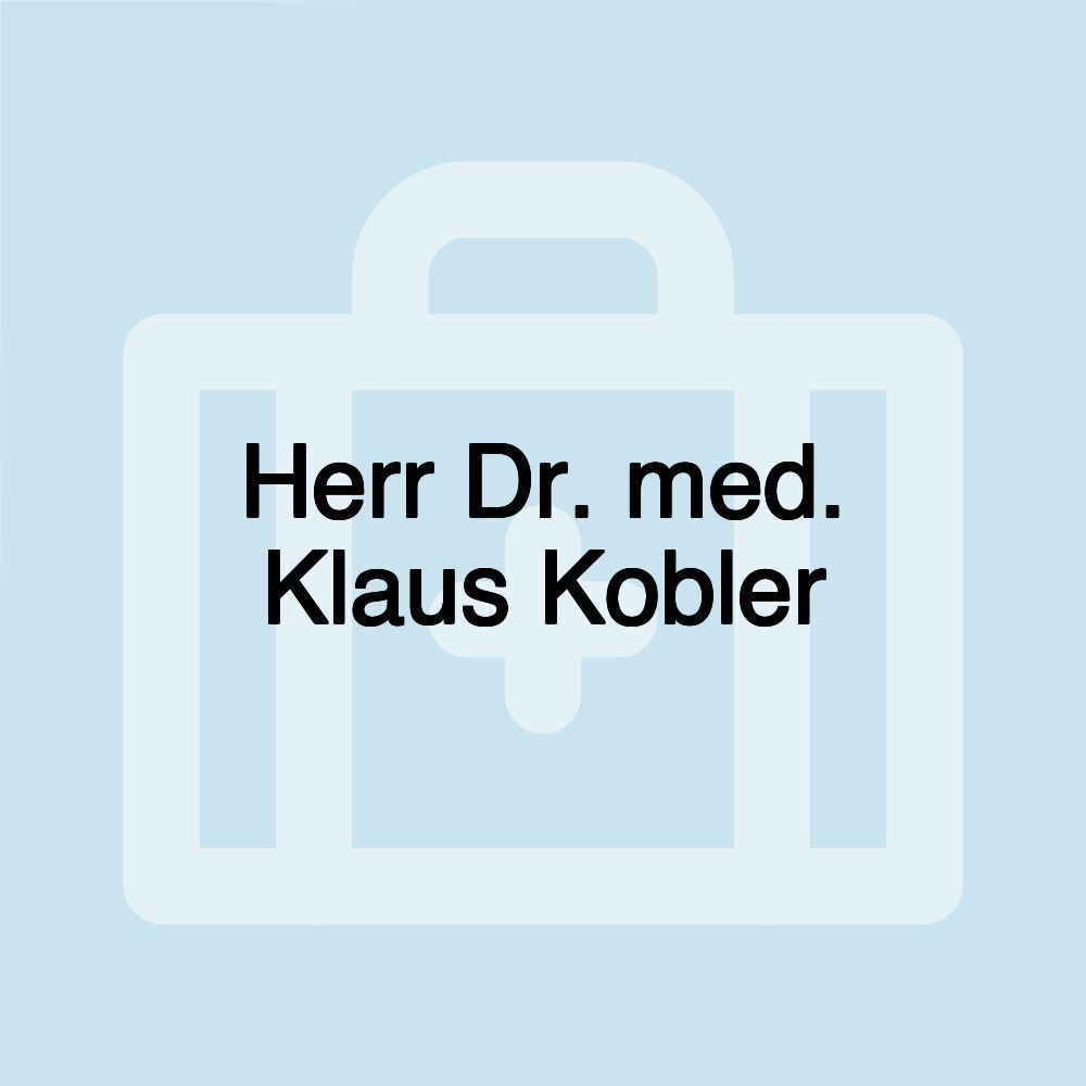 Herr Dr. med. Klaus Kobler