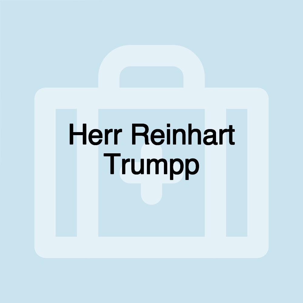 Herr Reinhart Trumpp