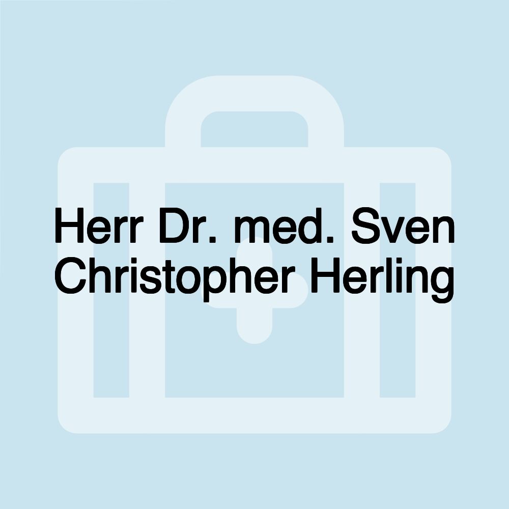 Herr Dr. med. Sven Christopher Herling