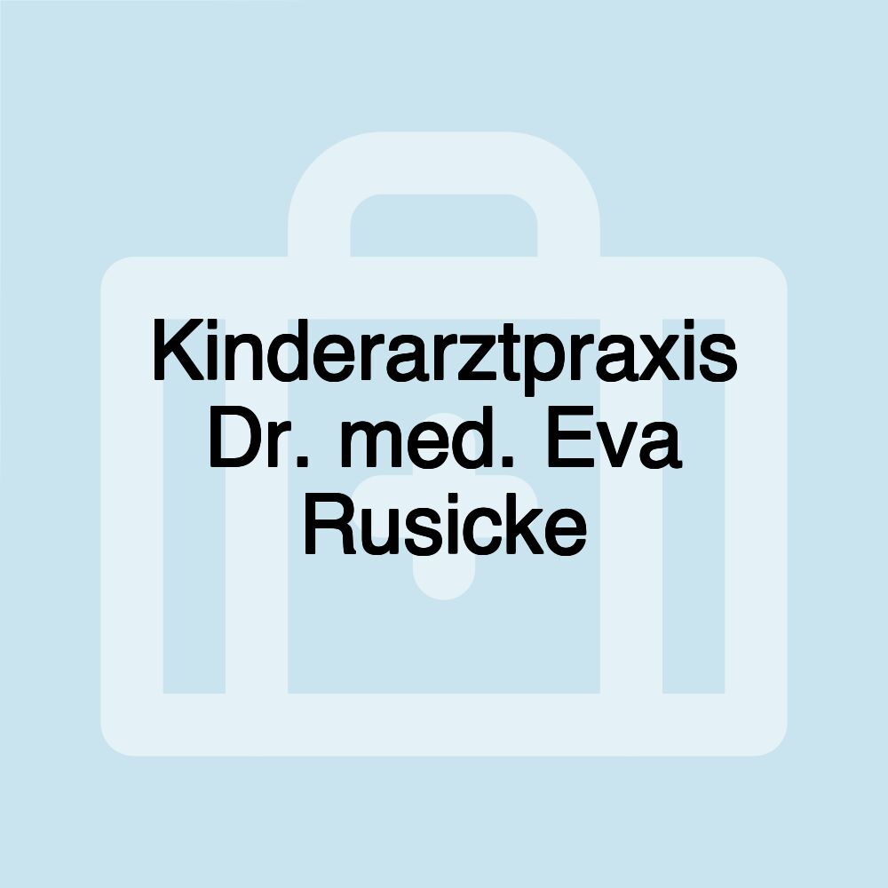 Kinderarztpraxis Dr. med. Eva Rusicke