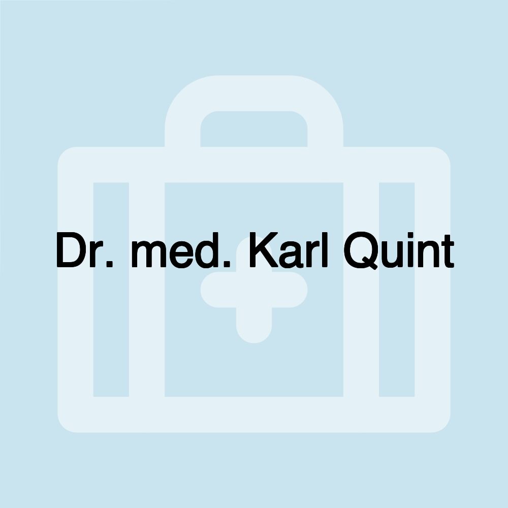 Dr. med. Karl Quint