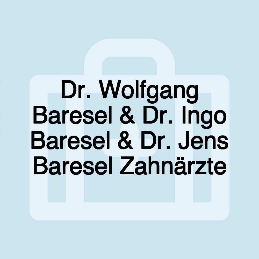 Dr. Wolfgang Baresel & Dr. Ingo Baresel & Dr. Jens Baresel Zahnärzte