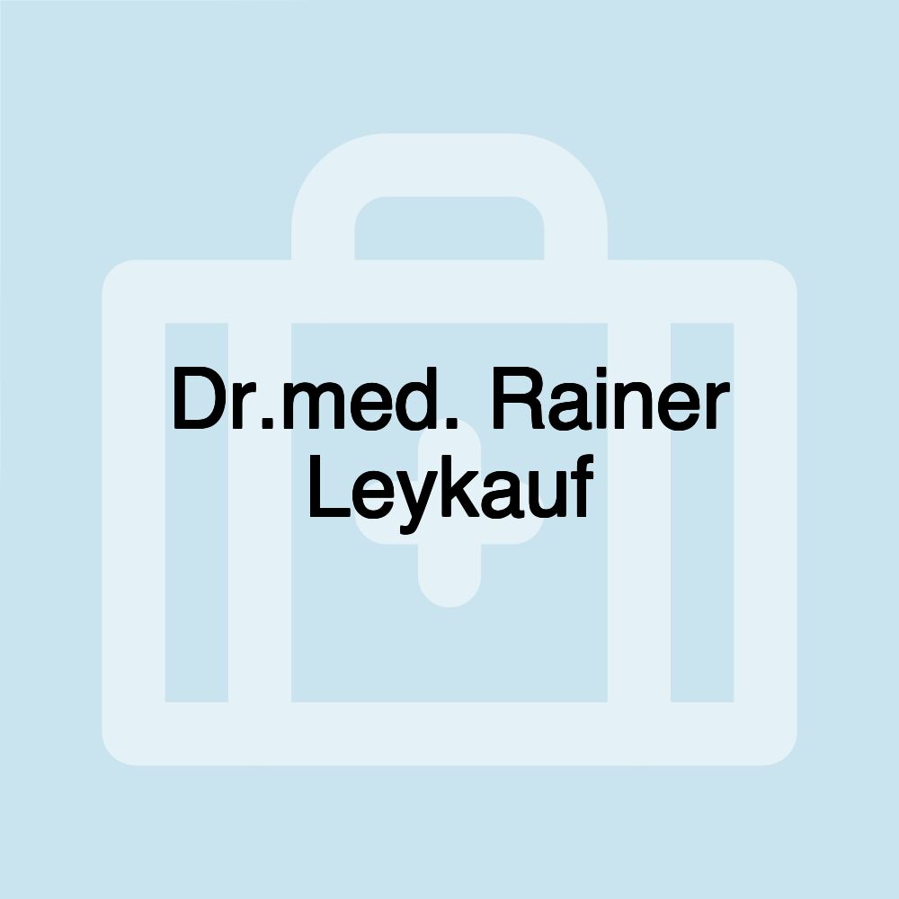 Dr.med. Rainer Leykauf