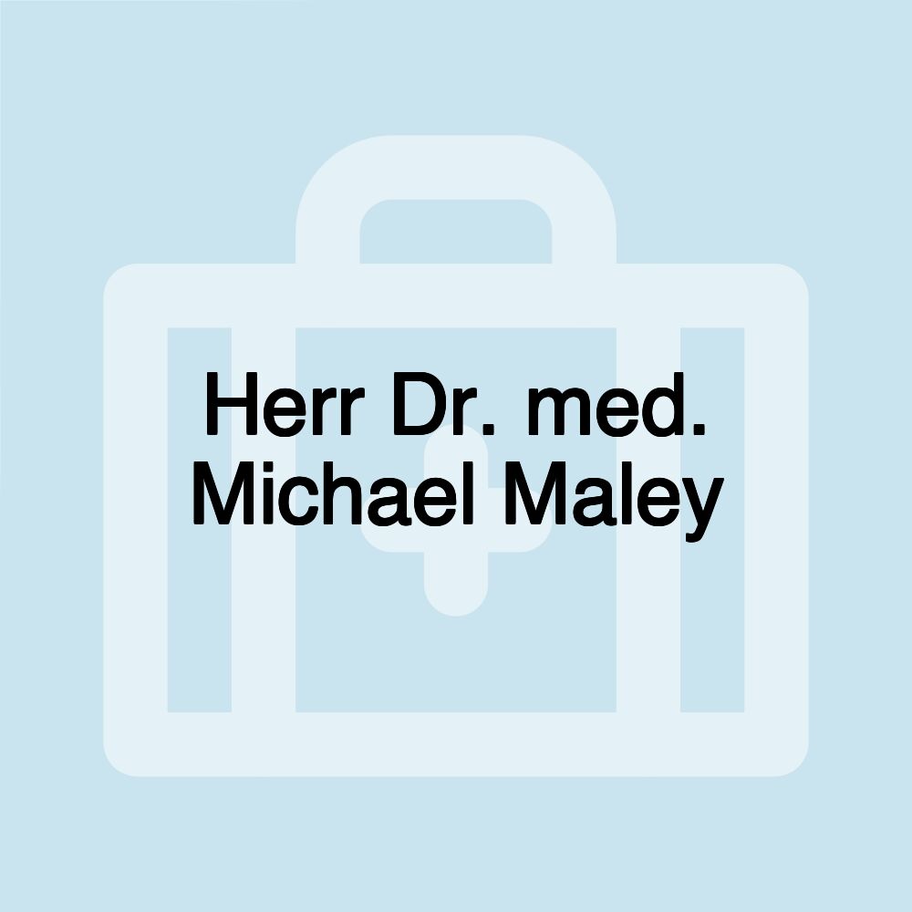 Herr Dr. med. Michael Maley