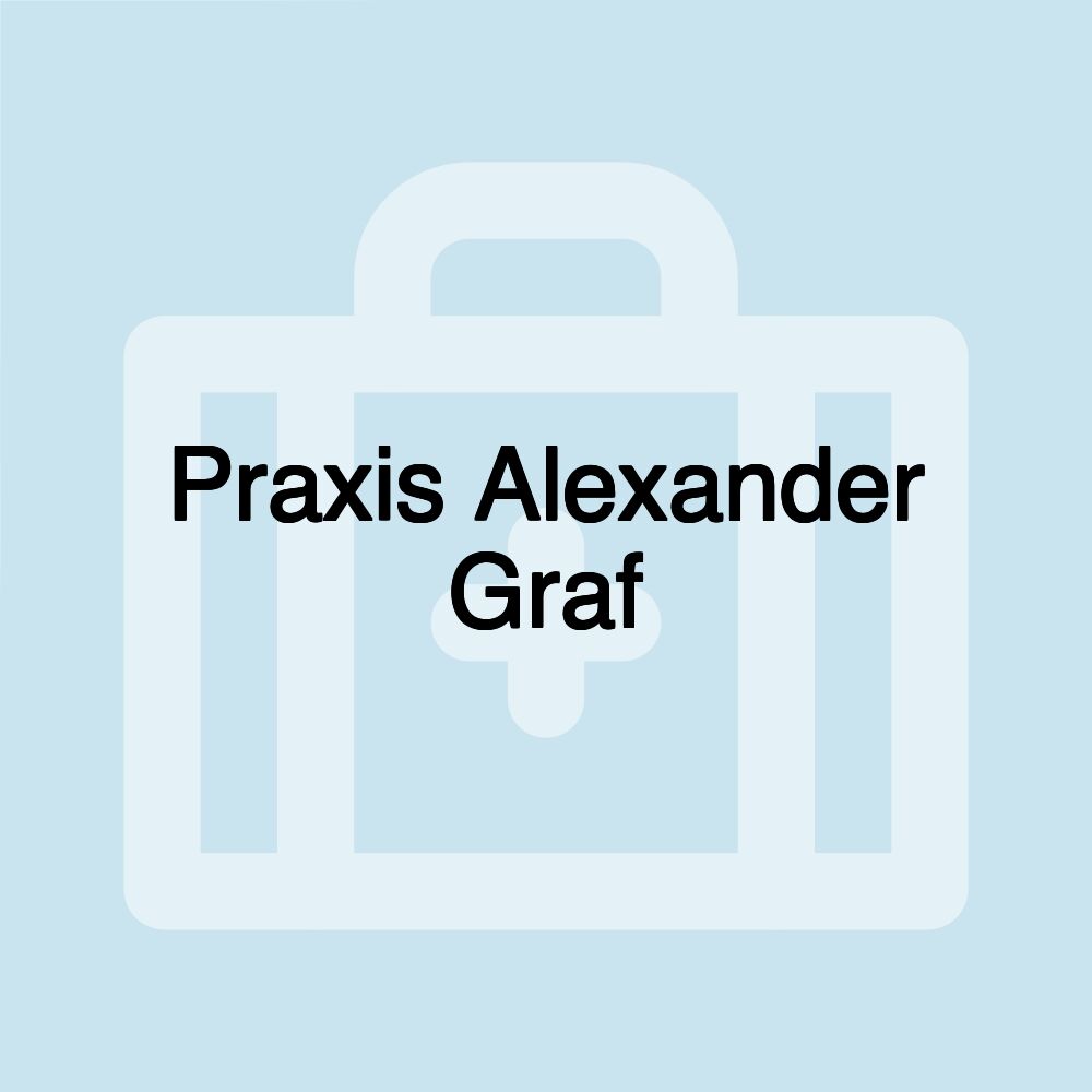 Praxis Alexander Graf