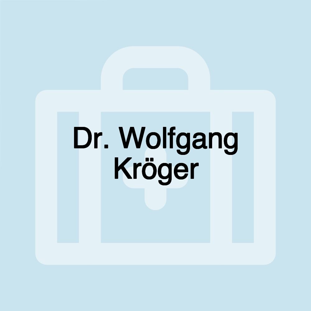 Dr. Wolfgang Kröger