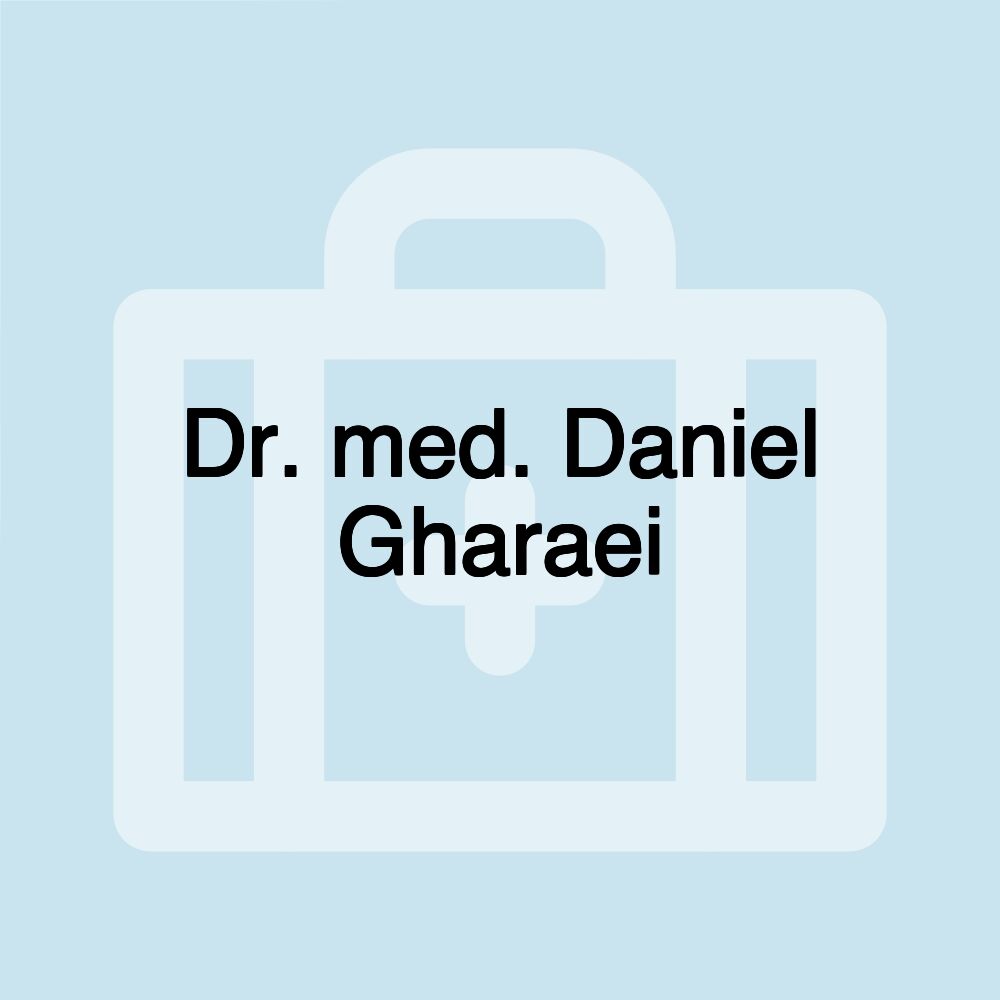 Dr. med. Daniel Gharaei