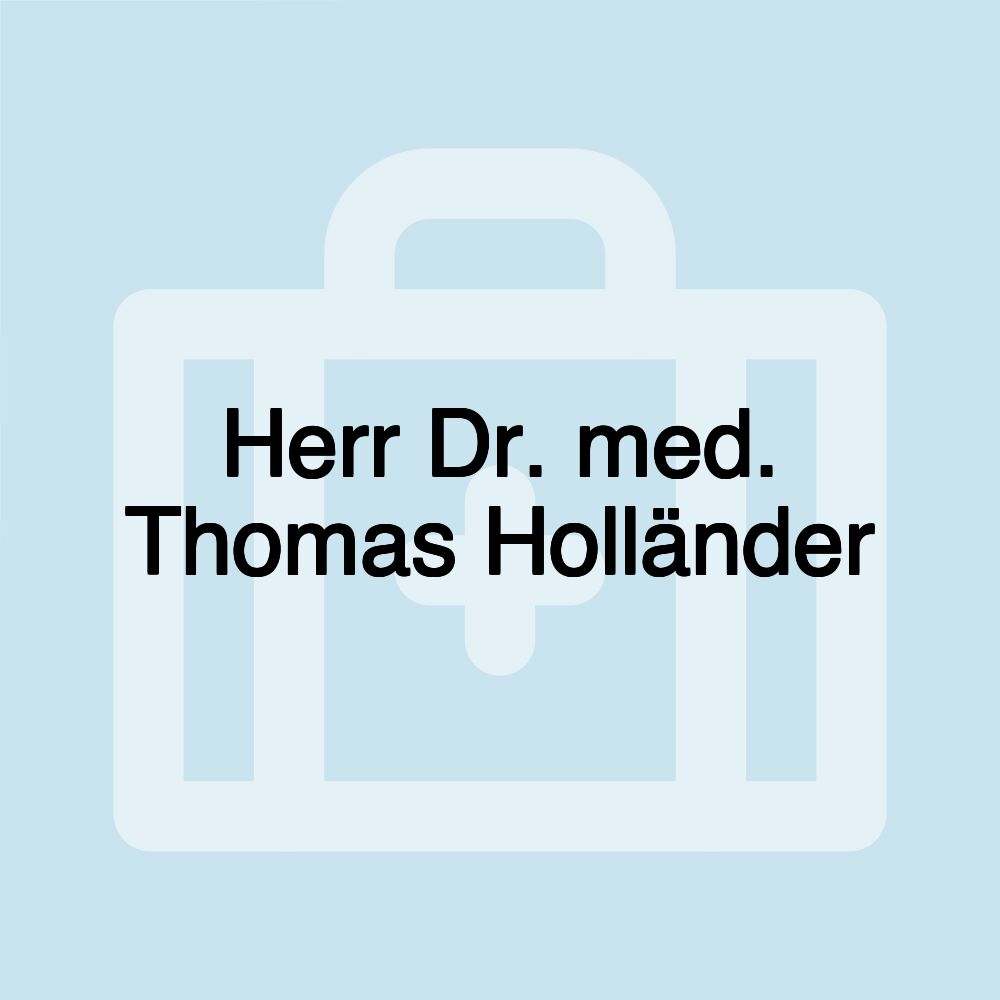 Herr Dr. med. Thomas Holländer