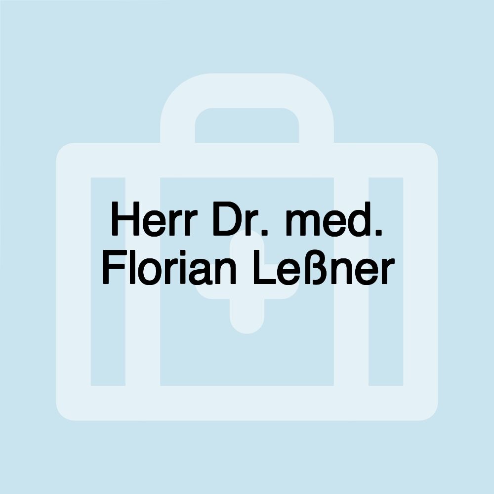 Herr Dr. med. Florian Leßner