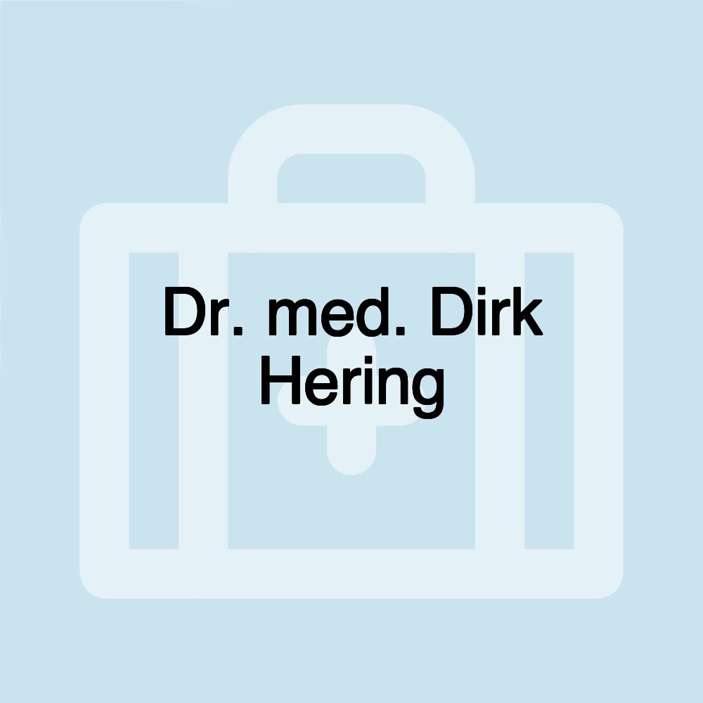 Dr. med. Dirk Hering