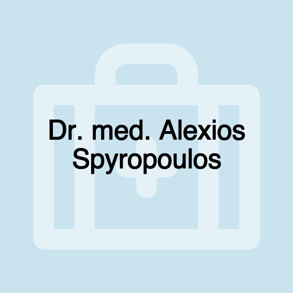 Dr. med. Alexios Spyropoulos