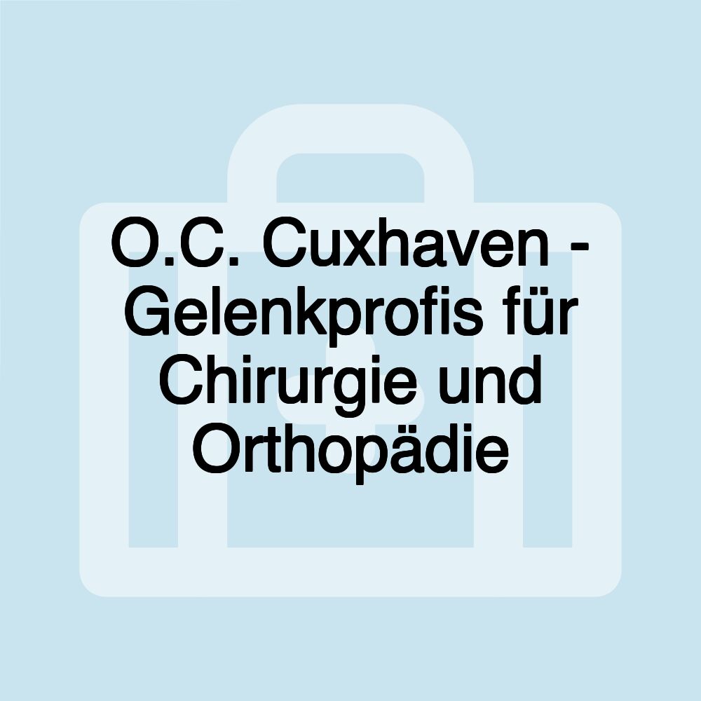 O.C. Cuxhaven - Gelenkprofis für Chirurgie und Orthopädie