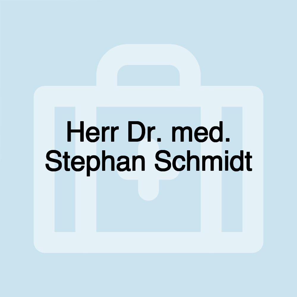 Herr Dr. med. Stephan Schmidt