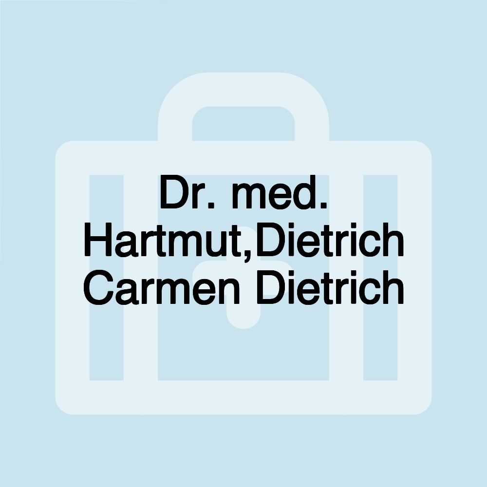 Dr. med. Hartmut,Dietrich Carmen Dietrich