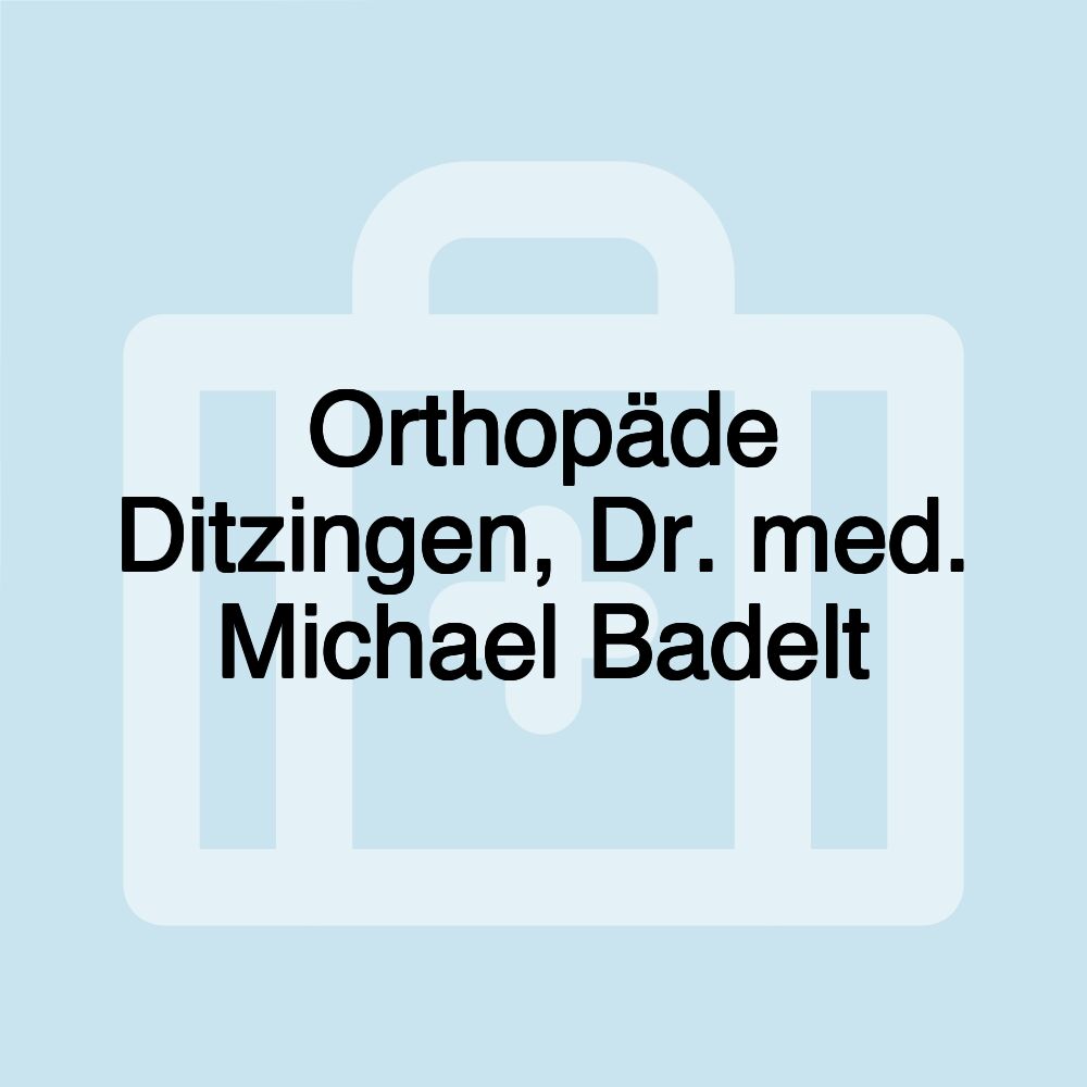 Orthopäde Ditzingen, Dr. med. Michael Badelt