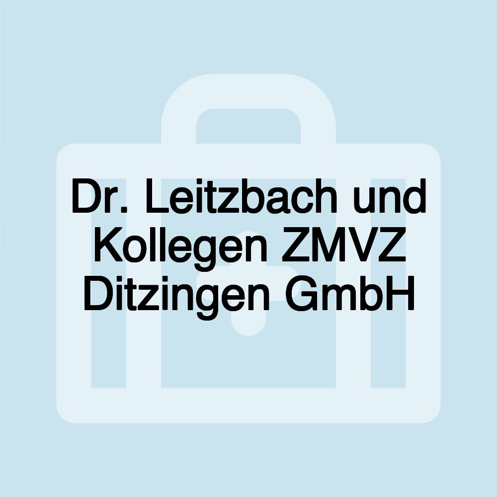 Dr. Leitzbach und Kollegen ZMVZ Ditzingen GmbH