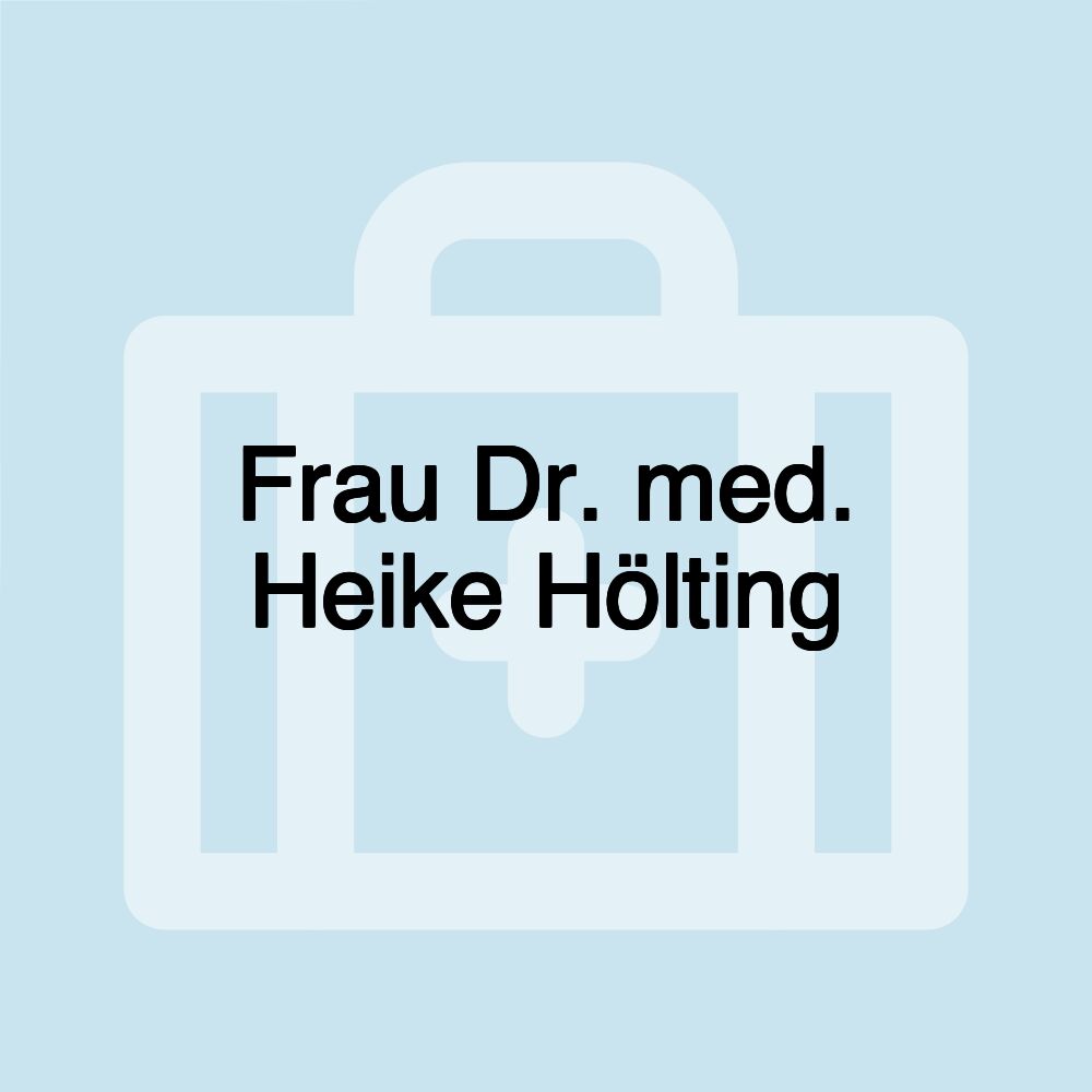 Frau Dr. med. Heike Hölting