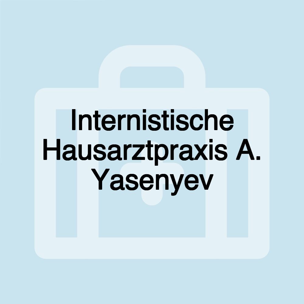 Internistische Hausarztpraxis A. Yasenyev