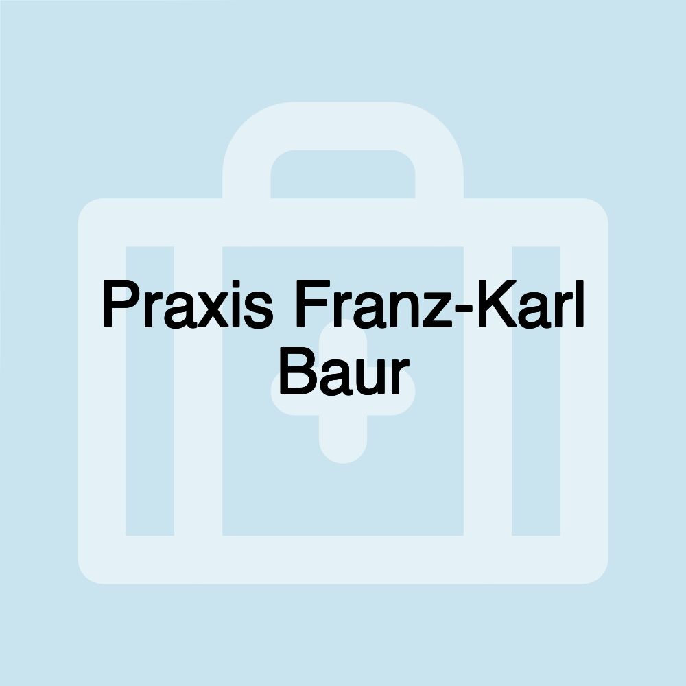 Praxis Franz-Karl Baur