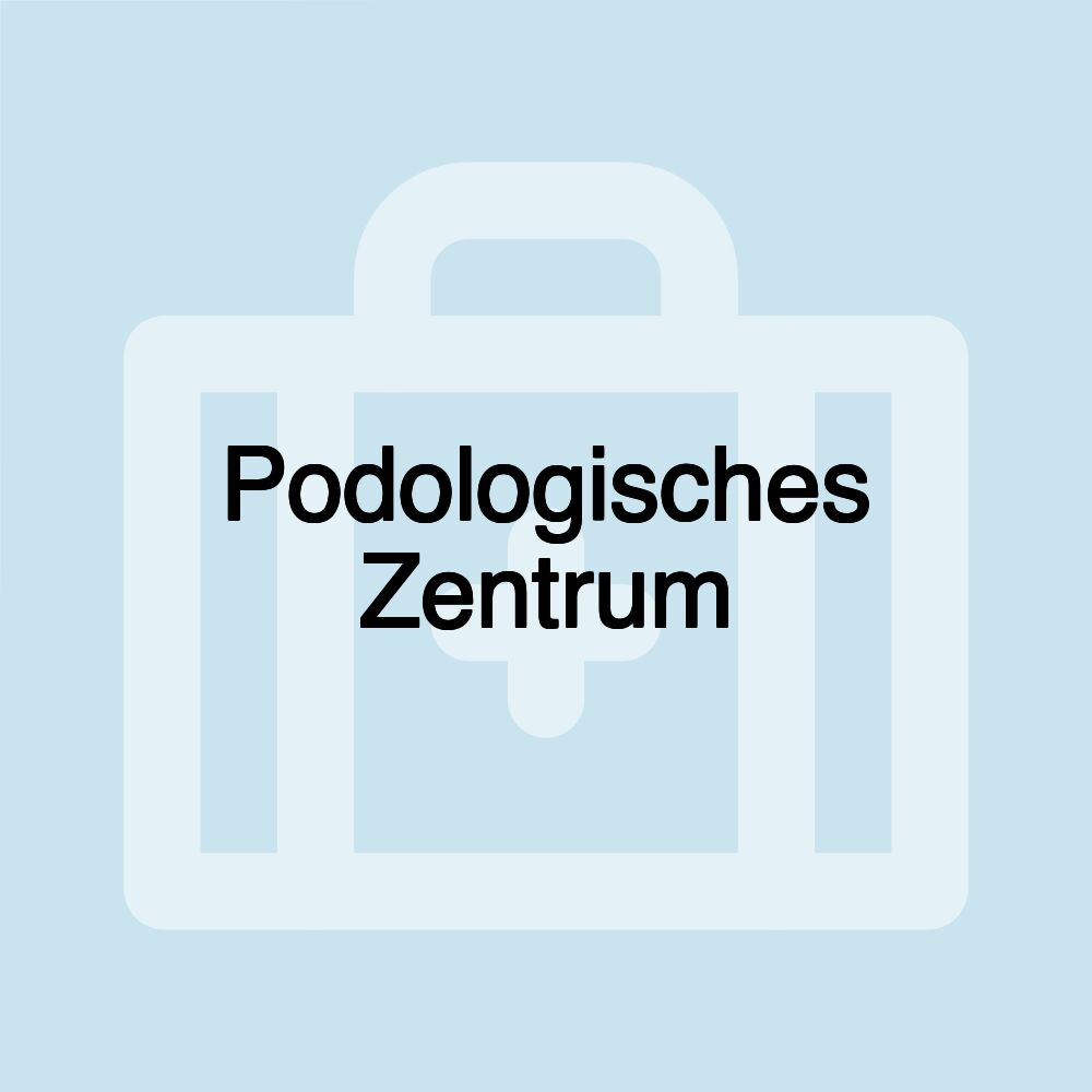 Podologisches Zentrum