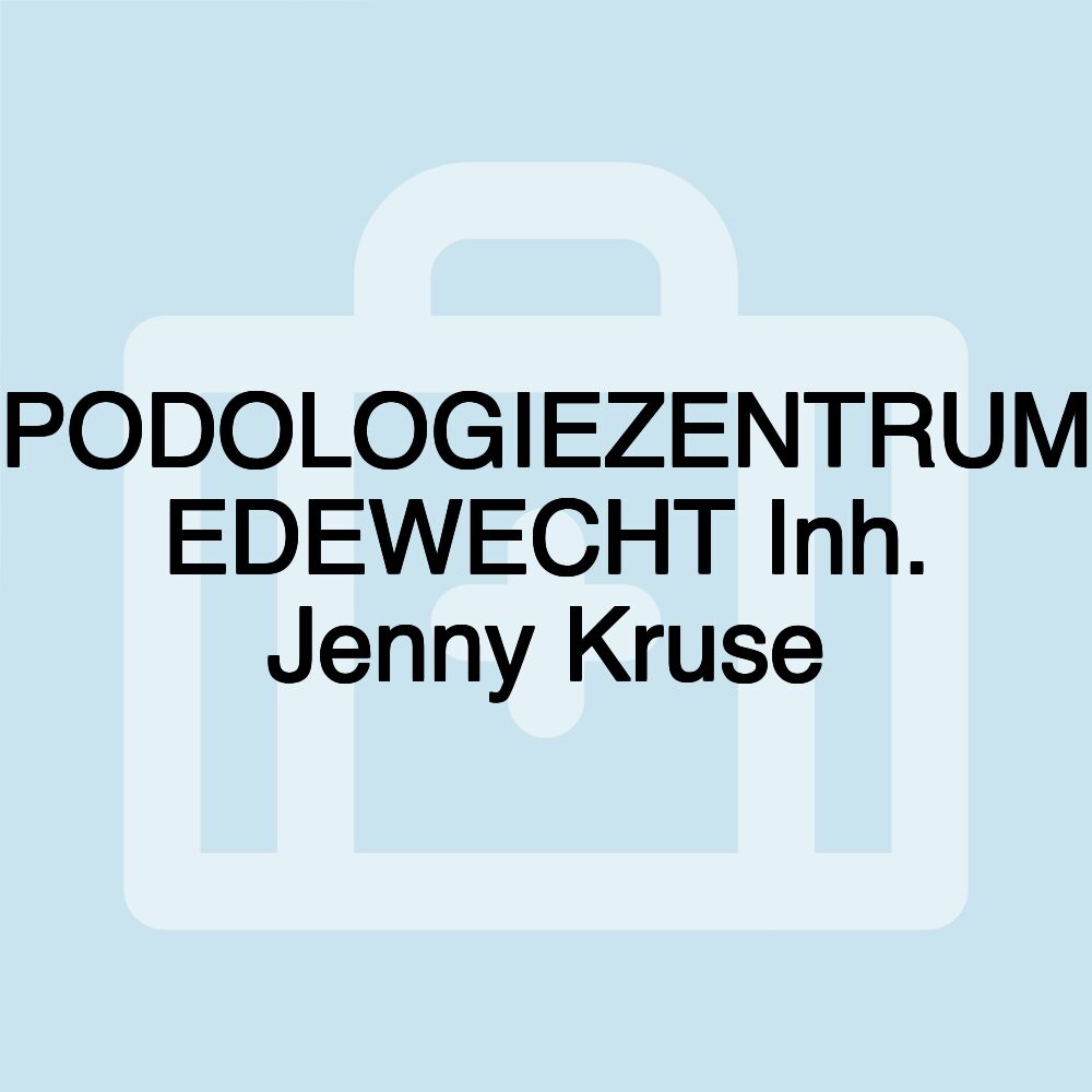 PODOLOGIEZENTRUM EDEWECHT Inh. Jenny Kruse